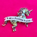 I am a fucking legend, giant medieval unicorn pin