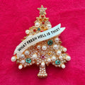 FRESH HELL, Christmas tree pin