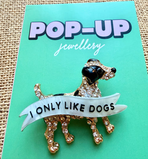 (Restock first week in march) I ONLY LIKE DOGS, vintage diamond dog pin