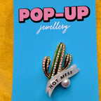 HOT MESS, cactus pin