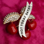Not Today Satan, Cherry diamanté pin