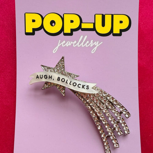 AUGH, BOLLOCKS! shooting star diamanté pin
