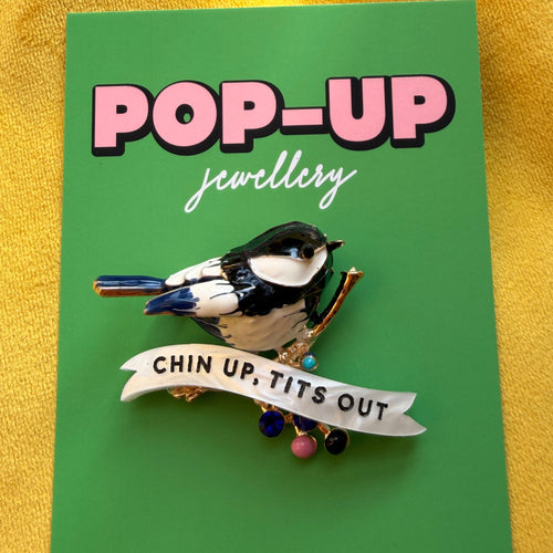 CHIN UP, TITS OUT coal tit pin