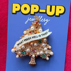 FRESH HELL, Christmas tree pin