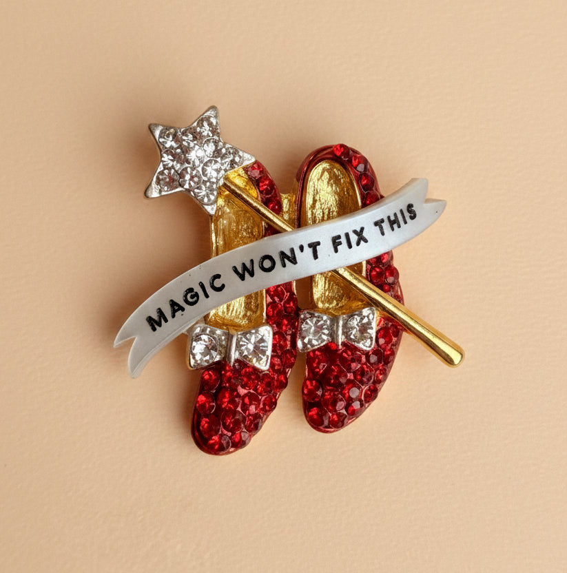 Magic won’t fix this - Ruby slippers pin