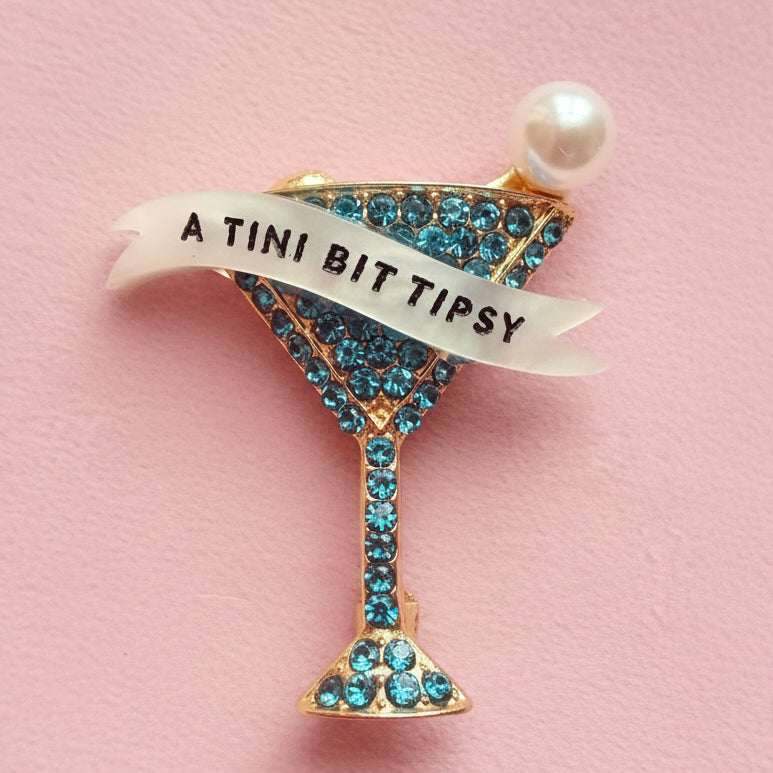 A tini bit tipsy! Martini glass pin