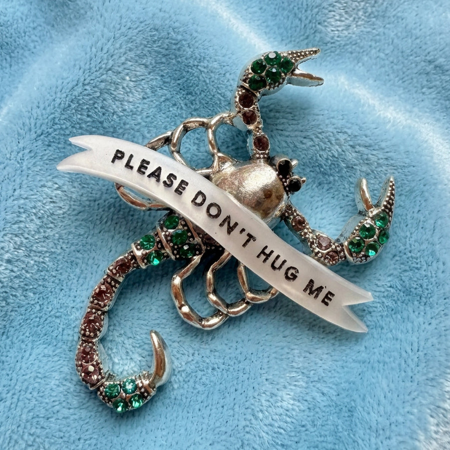 DON’T HUG ME, scorpion pin