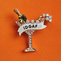 IDGAF diamanté martini glass pin