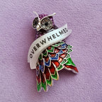 Overwhelmed, anxious owl pin