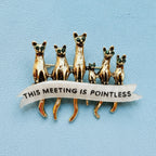 THIS MEETING IS POINTLESS, cat meeting pin.