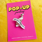 My Dog HATES you, pin