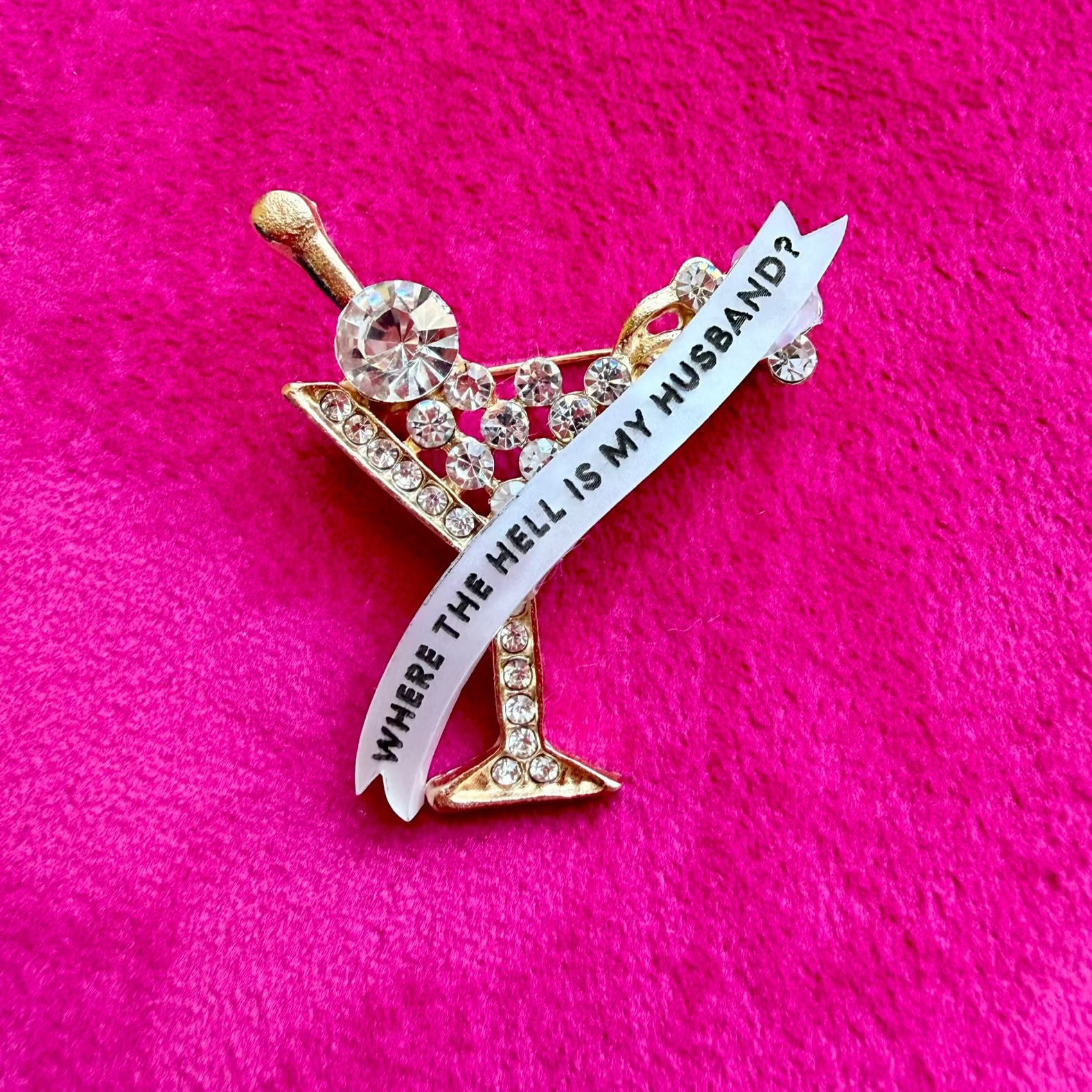 Where the hell is my husband? Diamanté pin
