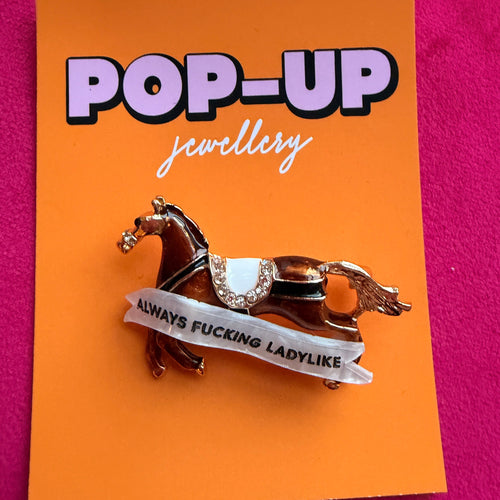 ALWAYS LADYLIKE pony