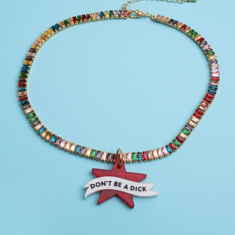 DON’T BE A DICK, rainbow tennis necklace