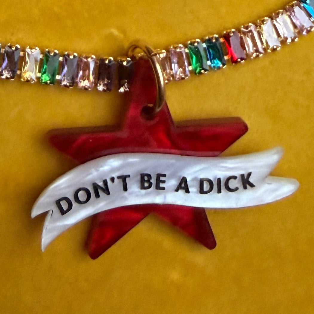 DON’T BE A DICK, rainbow tennis necklace