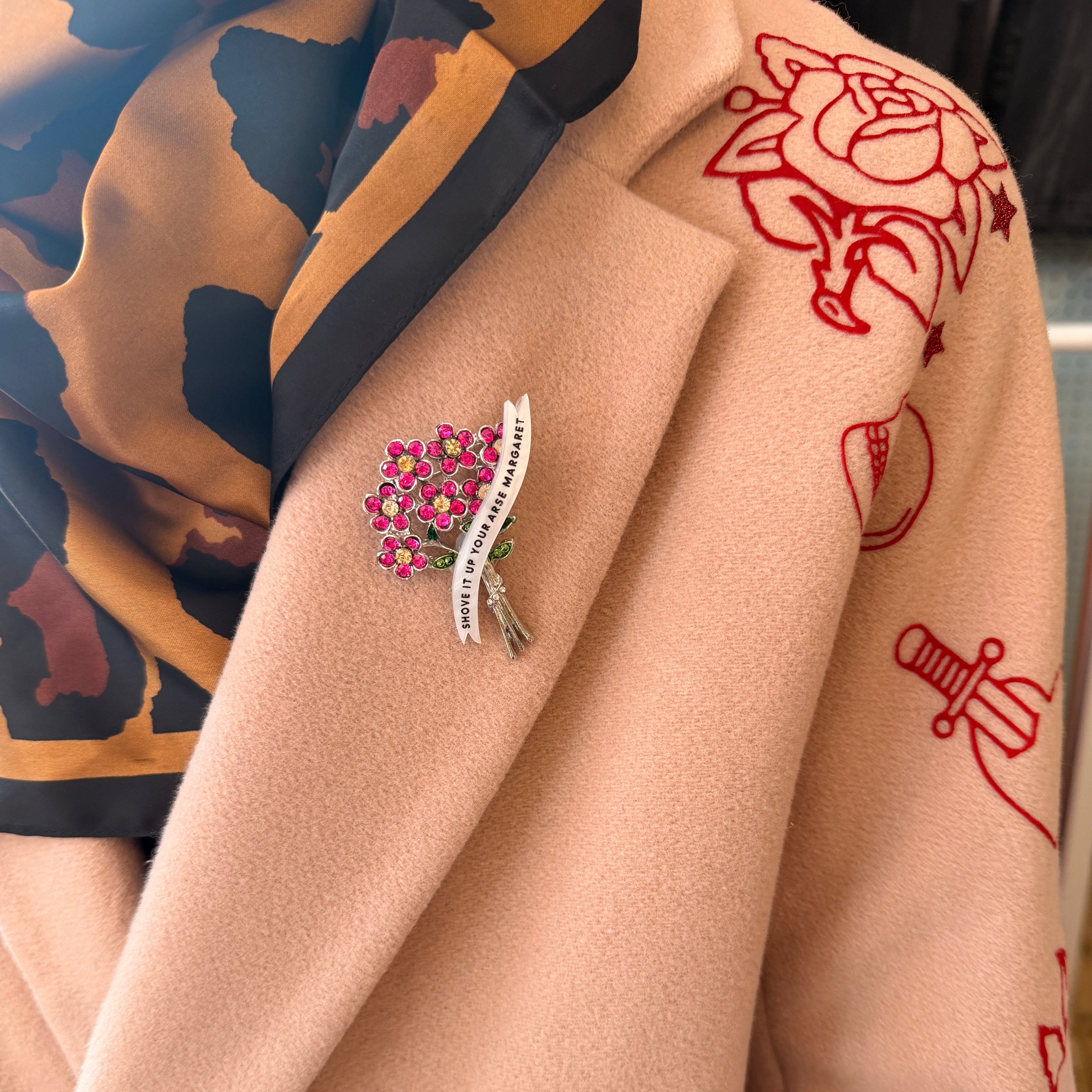 SHOVE IT UP YOUR ARSE MARGARET, diamanté bunch of flowers pin